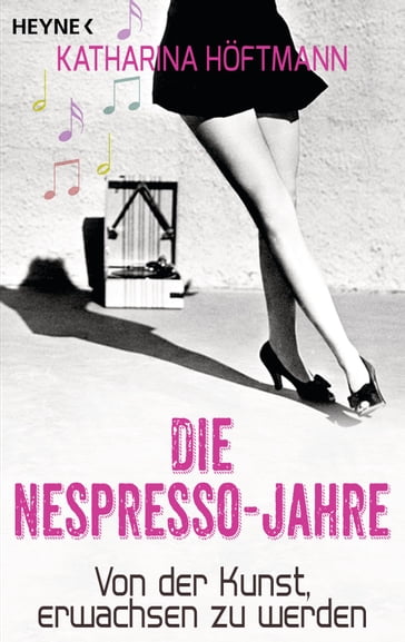 Die Nespresso-Jahre - Katharina Hoftmann