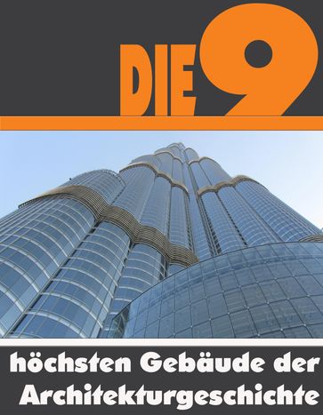 Die Neun höchsten Gebäude der Architekturgeschichte - A.D. Astinus