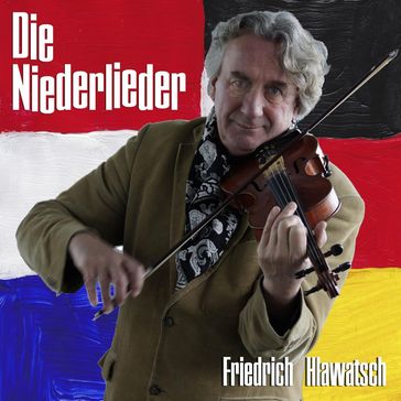 Die Niederlieder - Hlawatsch Friedrich