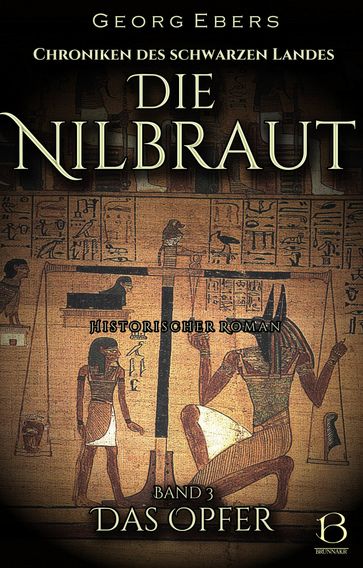 Die Nilbraut. Historischer Roman. Band 3 - Georg Ebers