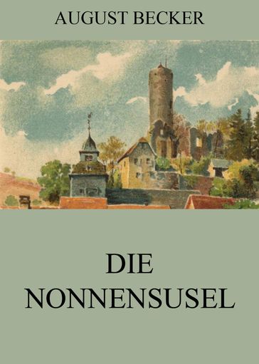 Die Nonnensusel - August Becker