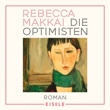 Die Optimisten - Rebecca Makkai