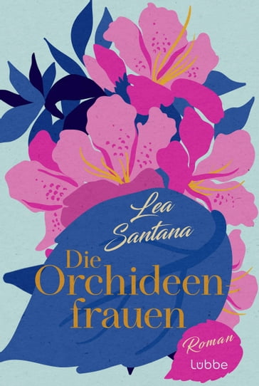 Die Orchideenfrauen - Lea Santana