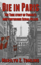 Die in Paris: The True Story of France