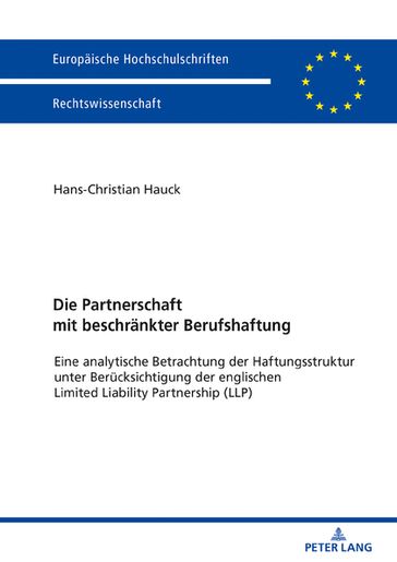 Die Partnerschaft mit beschraenkter Berufshaftung - Hans-Christian Hauck