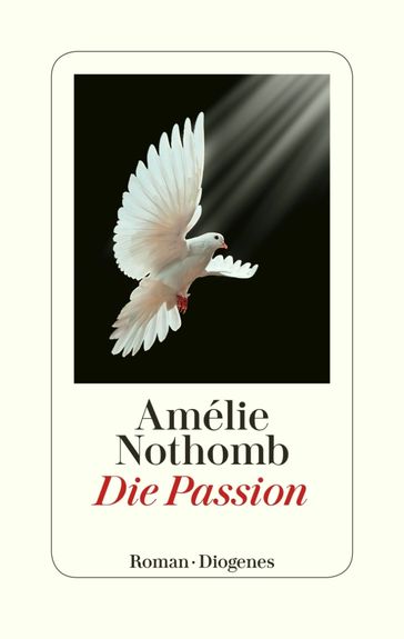 Die Passion - Amélie Nothomb