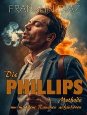 Die Phillips: Methode, um mit dem Rauchen aufzuhören