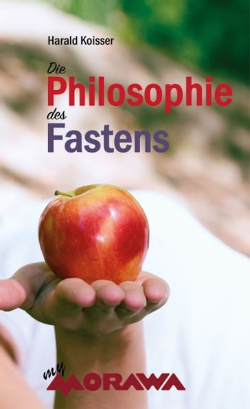 Die Philosophie des Fastens - Harald Koisser