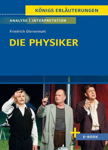 Die Physiker von Friedrich Dürrenmatt - Textanalyse und Interpretation - Friedrich Durrenmatt - Bernd Matzkowski