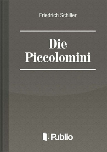 Die Piccolomini - Friedrich Schiller