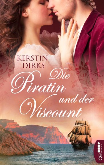 Die Piratin und der Viscount - Kerstin Dirks