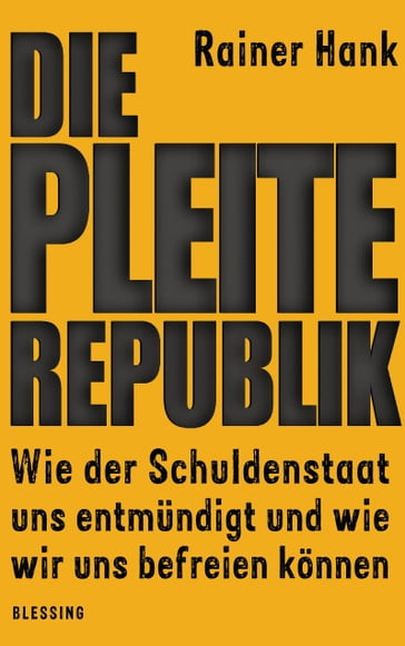 Die Pleite-Republik - Rainer Hank