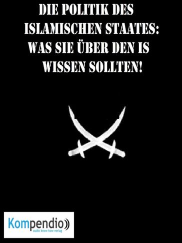 Die Politik des Islamischen Staates - Alessandro Dallmann