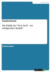 Die Politik des  New Deal  - ein erfolgreiches Modell?