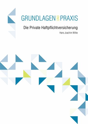 Die Private Haftpflichtversicherung - Hans Joachim Wilke