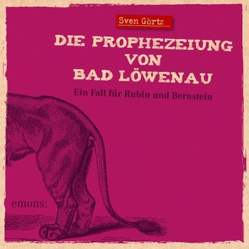Die Prophezeiung von Bad Löwenau - SVEN GÖRTZ - Martin Pfeiffer