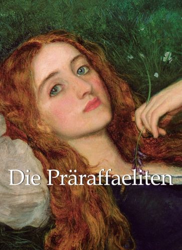 Die Präraffaeliten 120 Illustrationen - Robert de la Sizeranne