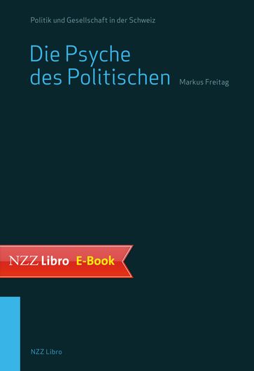 Die Psyche des Politischen - Markus Freitag