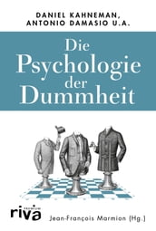 Die Psychologie der Dummheit