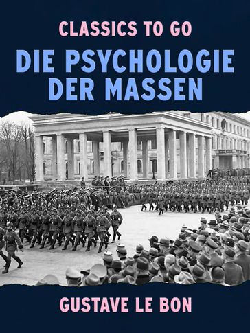 Die Psychologie der Massen - Gustave Le Bon