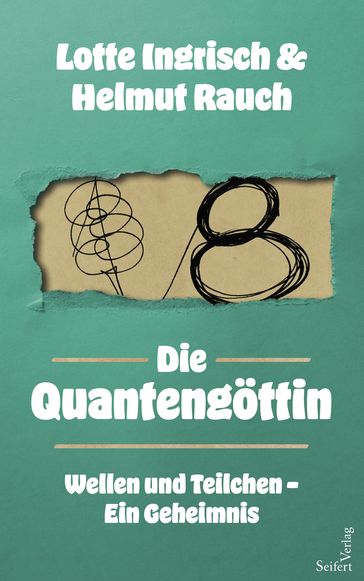 Die Quantengöttin - Helmut Rauch - Lotte Ingrisch