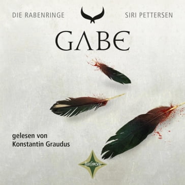 Die Rabenringe 3 - Gabe - KONSTANTIN GRAUDUS - Die Rabenringe - Siri Pettersen