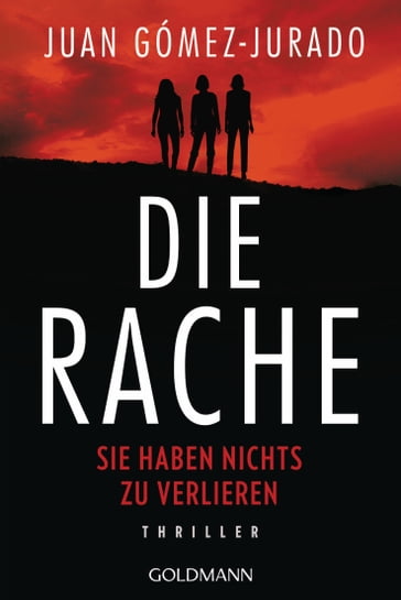 Die Rache - Sie haben nichts zu verlieren - Juan Gómez-Jurado