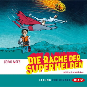 Die Rache der Superhelden - Heiko Wolz