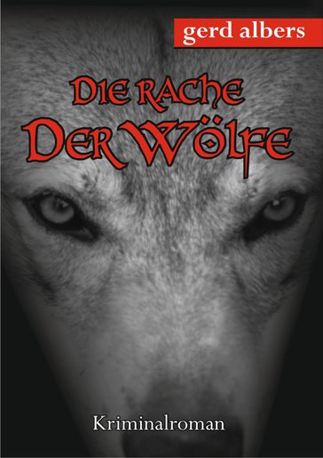 Die Rache der Wolfe - Gerd Albers