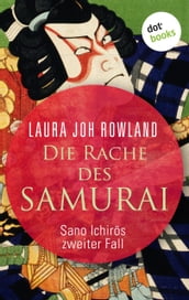 Die Rache des Samurai: Sano Ichirs zweiter Fall