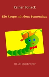 Die Raupe mit dem Sonnenhut