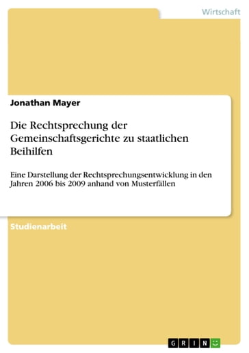 Die Rechtsprechung der Gemeinschaftsgerichte zu staatlichen Beihilfen - JONATHAN MAYER