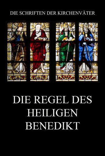 Die Regel des Heiligen Benedikt - Benedikt - Benedikt von Nursia