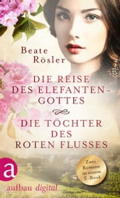 Die Reise des Elefantengottes & Die Töchter des Roten Flusses