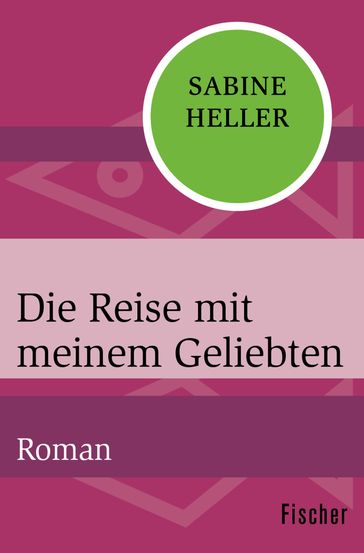 Die Reise mit meinem Geliebten - Sabine Heller