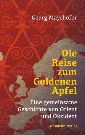 Die Reise zum Goldenen Apfel - Georg Mayrhofer