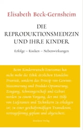 Die Reproduktionsmedizin und ihre Kinder