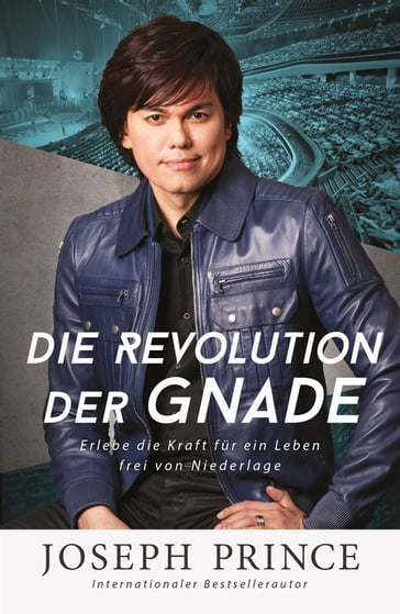 Die Revolution der Gnade - Joseph Prince