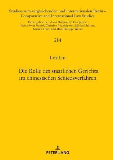 Die Rolle des staatlichen Gerichts im chinesischen Schiedsverfahren - Heinz-Peter Mansel - Liu Lin