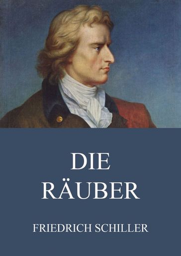 Die Räuber - Friedrich Schiller