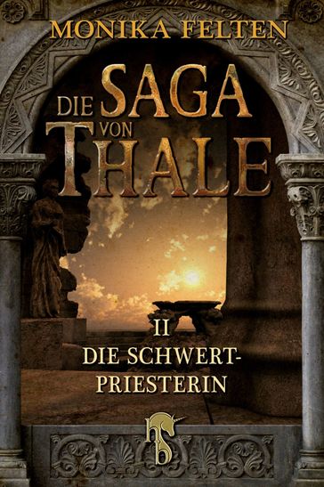 Die Saga von Thale - Monika Felten