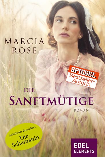 Die Sanftmütige - Rose Marcia