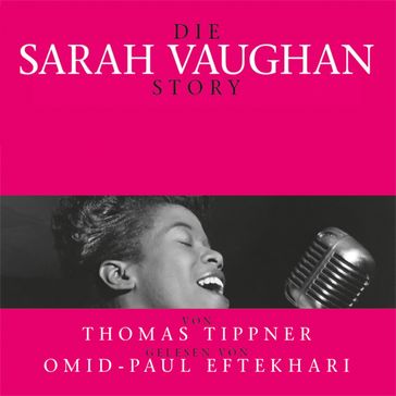 Die Sarah Vaughan Story - Thomas Tippner