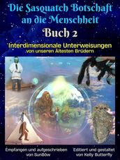 Die Sasquatch Botschaft an dieMenschheit - Buch2