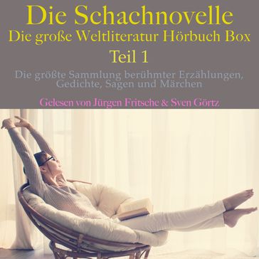 Die Schachnovelle  die große Weltliteratur Hörbuch Box, Teil 1 - Stefan Zweig - Gustav Schwab - Twain Mark - Jurgen Fritsche