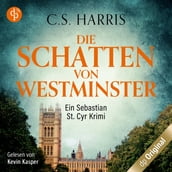 Die Schatten von Westminster - Sebastian St. Cyr-Reihe, Band 1 (Ungekürzt)