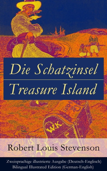 Die Schatzinsel / Treasure Island - Zweisprachige illustrierte Ausgabe (Deutsch-Englisch) / Bilingual Illustrated Edition (German-English) - Robert Louis Stevenson