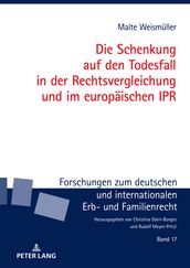 Die Schenkung auf den Todesfall in der Rechtsvergleichung und im europaeischen IPR