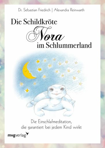 Die Schildkröte Nora im Schlummerland - Alexandra Reinwarth