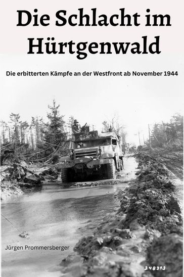 Die Schlacht im Hürtgenwald - Jurgen Prommersberger